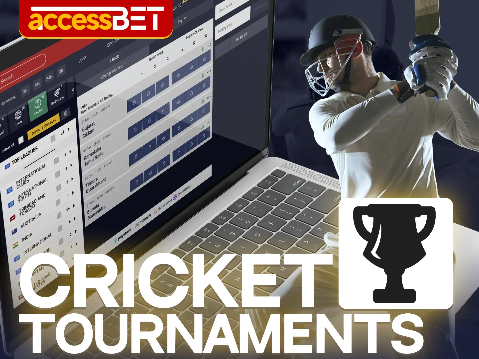 Accessbet offers betting on various popular cricket tournaments.