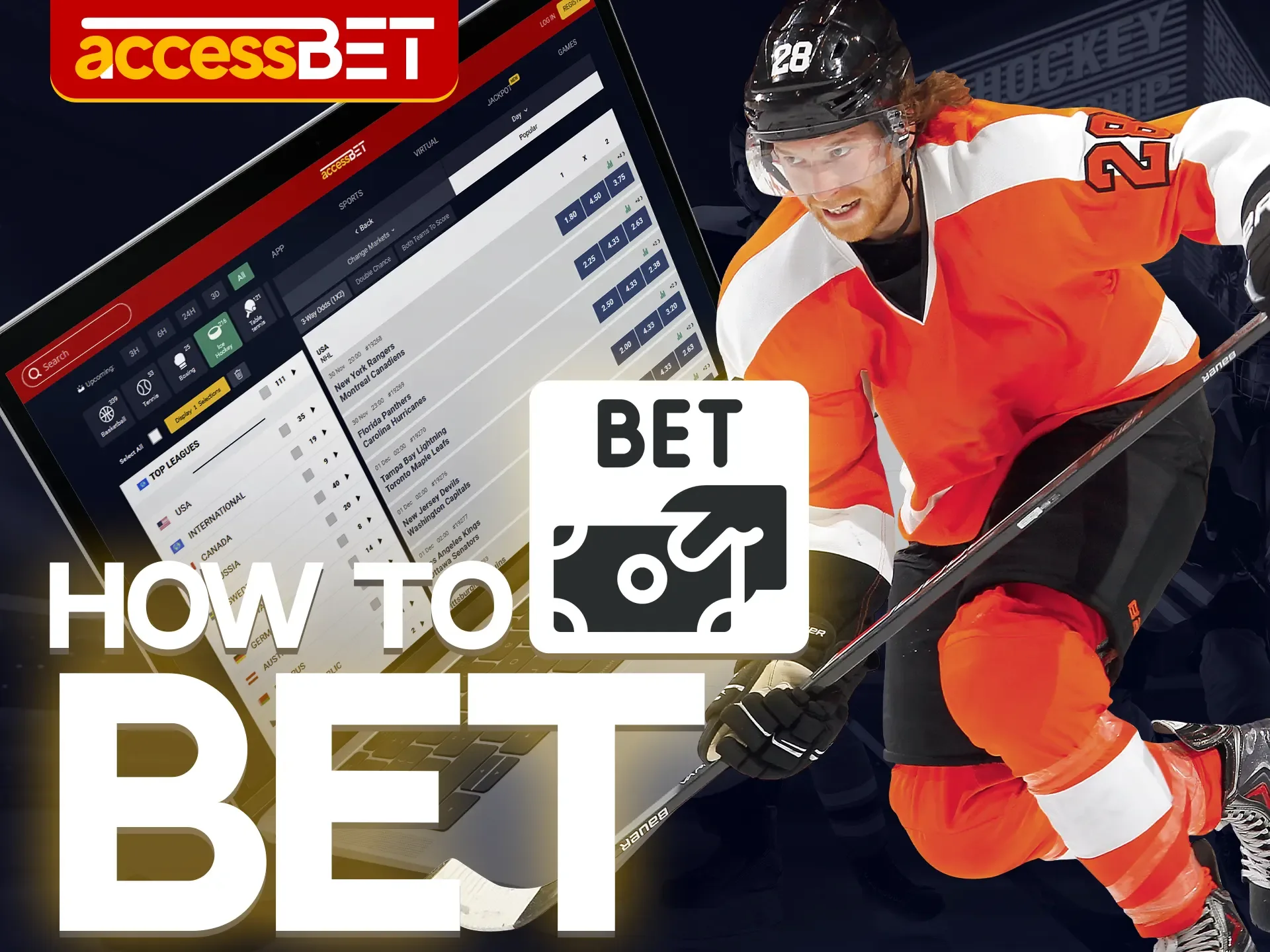 You need to create an account at Accessbet to unlock access to hockey betting.